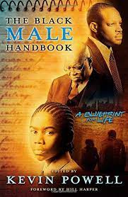 THE BLACK MALE HANDBOOK: A BLUEPRINT FOR LIFE, BY: Powell, Kevin Harper, Hill