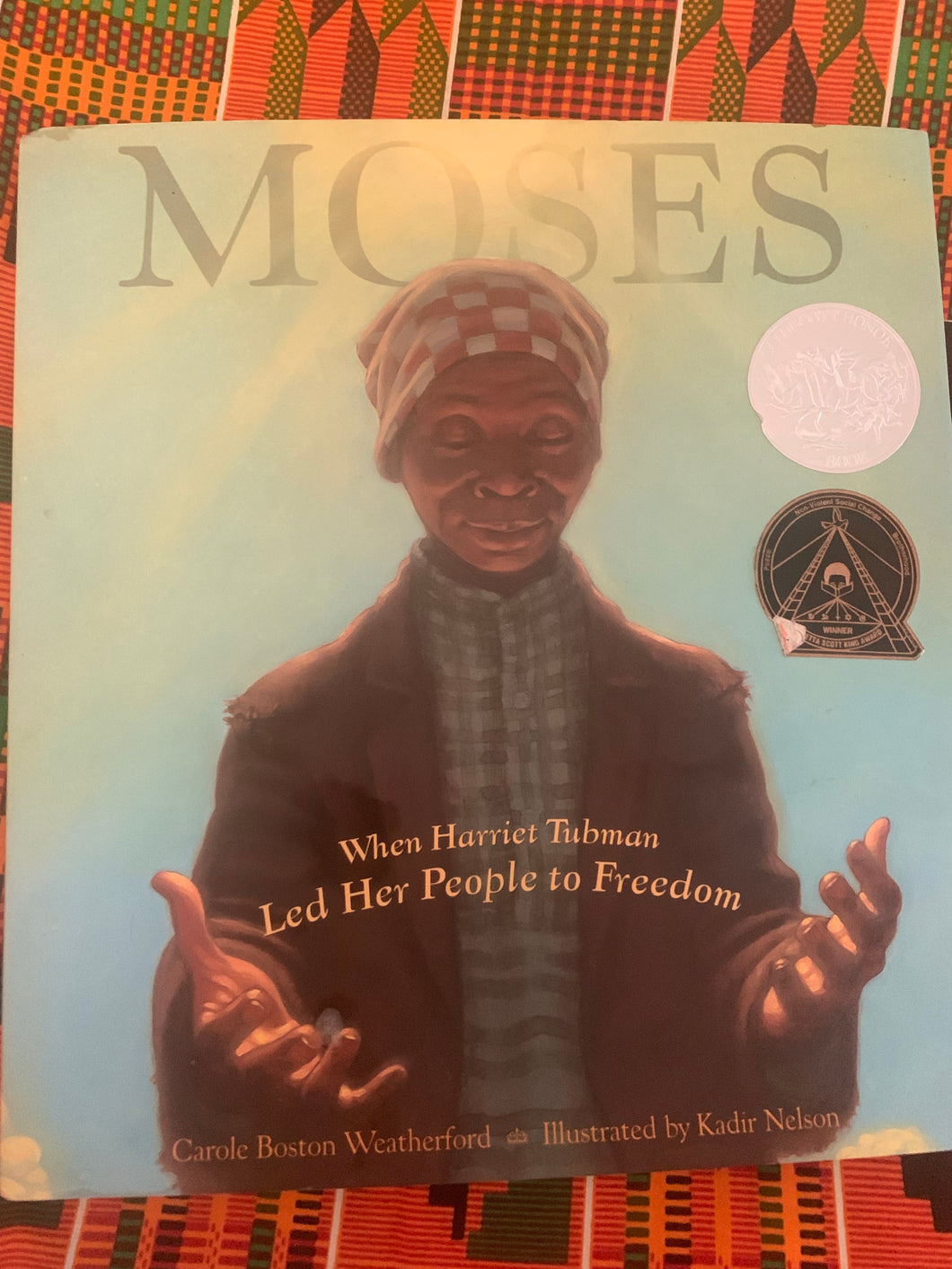 Moses. When Harriet Tubman Led Her People to Freedom. By Carole Boston Weatherford (Used)