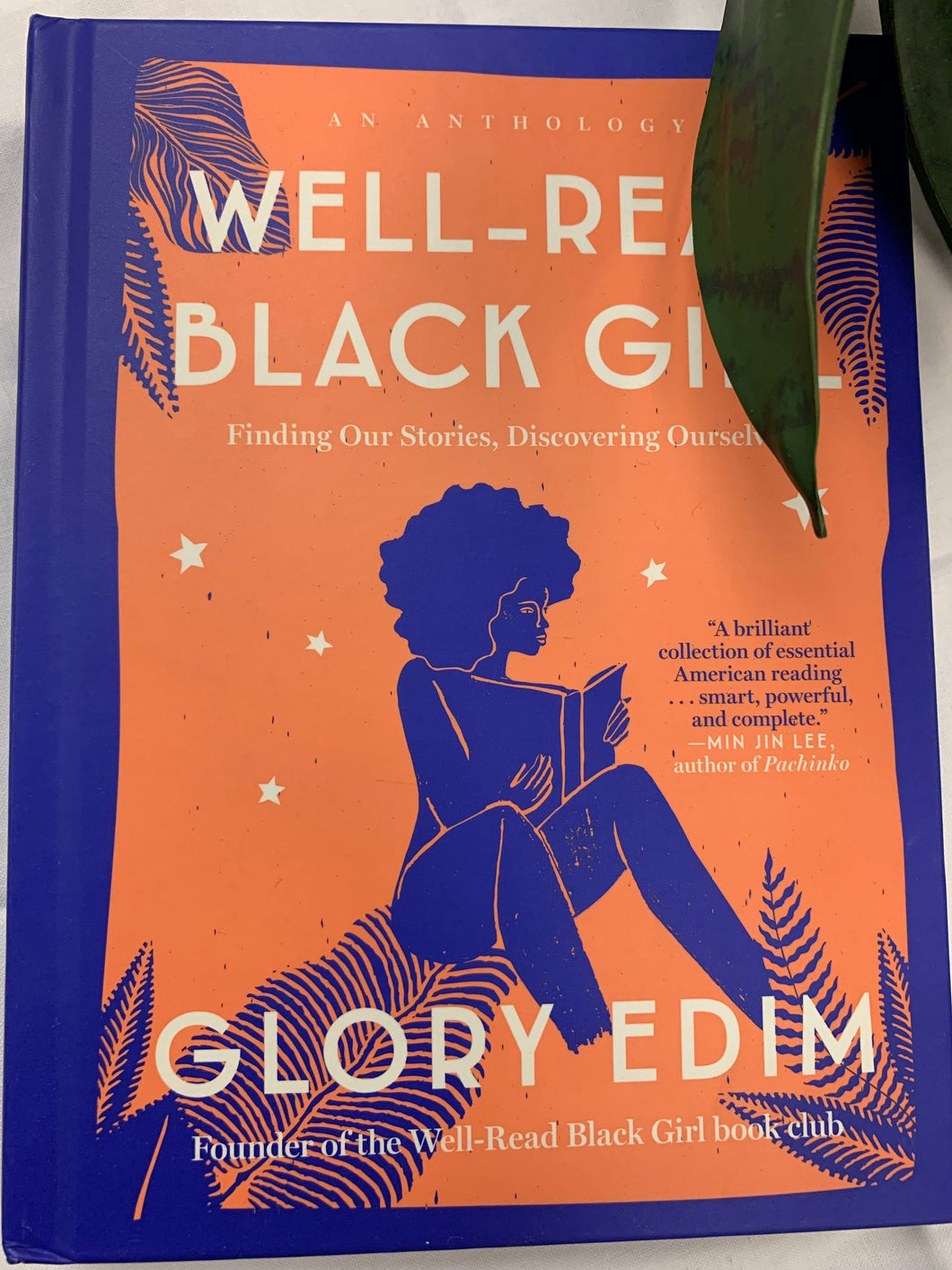 WELL-READ BLACK GIRL: FINDING OUR STORIES, DISCOVERING OURSELVES. By: Edim, Glory
