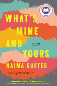 WHAT'S MINE AND YOURS. By: Coster, Naima